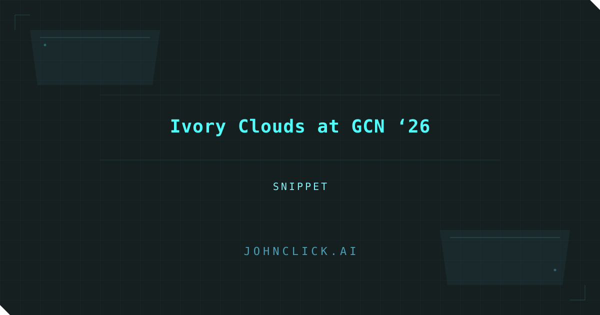 Social preview for: Ivory Clouds at GCN ‘26