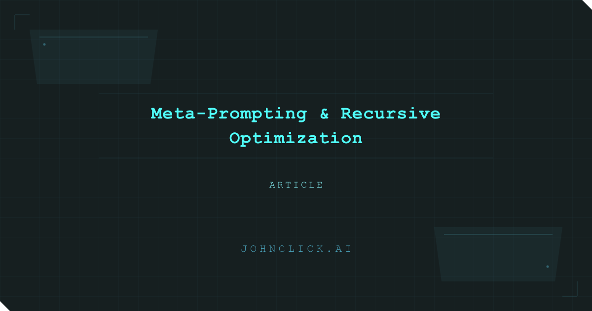 Social preview for: Meta-Prompting & Recursive Optimization